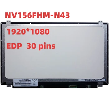 NV156FHM-N43 ЖК-экран для ноутбука, панель дисплея, матрица 15,6 дюймов 72% NTSC 1920*1080 Контрастность 16:9 (H: V) 800:1300, яркость 30 контактов