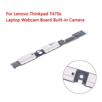 Запчасть для Ремонта Платы веб-камеры ноутбука со встроенной Камерой для Lenovo Thinkpad T470s