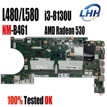 Новая Материнская плата для ноутбука Lenovo ThinkPad L480 L580 с I3-8130U RADEON 530 NM-B461 02DC323